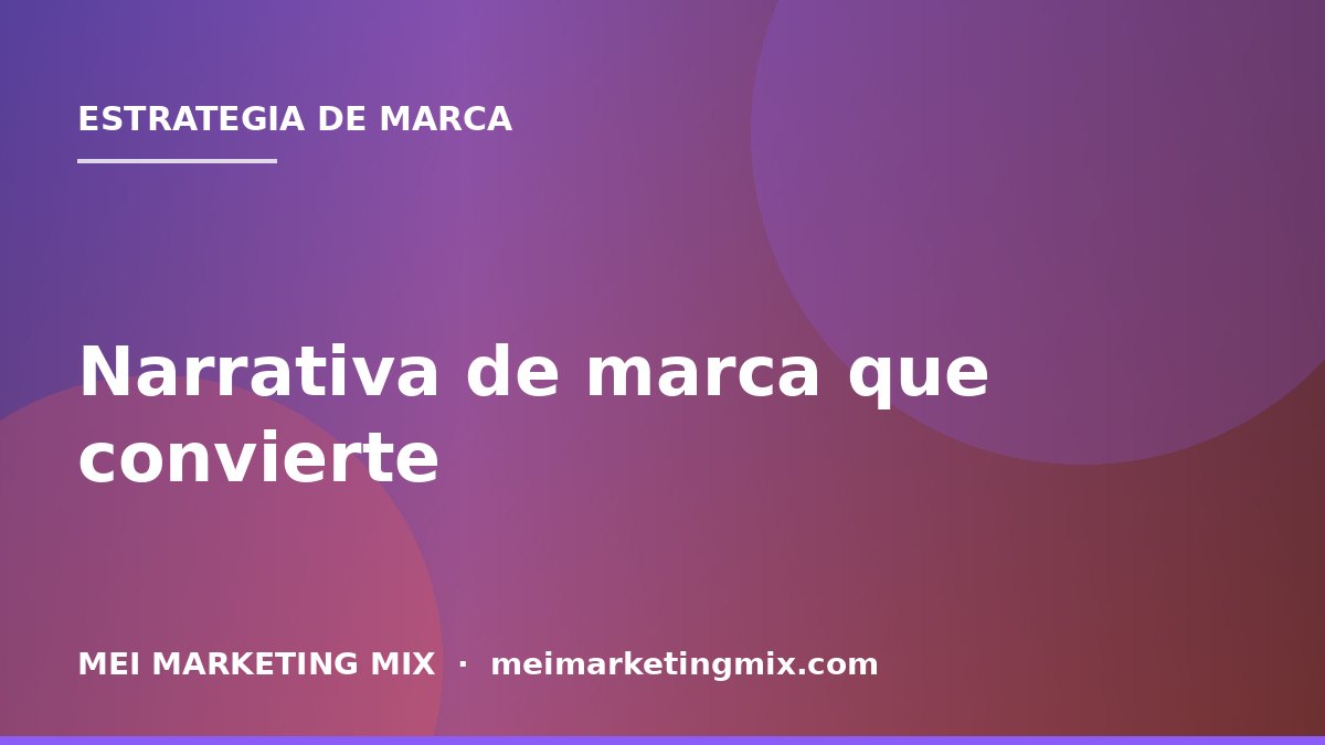 Narrativa de marca que convierte